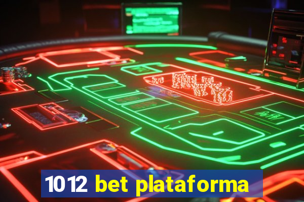 1012 bet plataforma